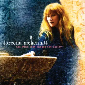 The Wind That Shakes the Barley by Loreena McKennitt album reviews, ratings, credits