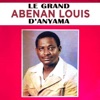 Le grand Abenan Louis d'Anyama