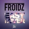 Easy Lover (Extended Mix) - FROIDZ lyrics