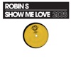 Robin S. - Show Me Love 2008