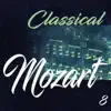 Stream & download Classical Mozart, Vol. 8