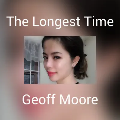 The Longest Time - Single - Geoff Moore