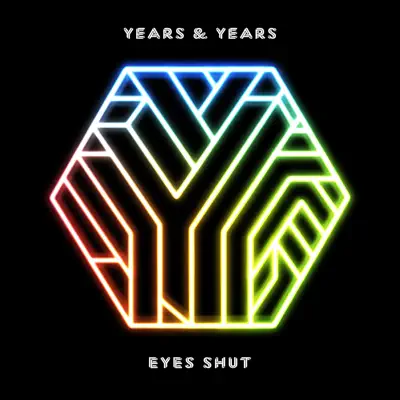 Eyes Shut (Sam Feldt Remix) - Single - Years & Years