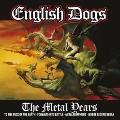 The Metal Years - English Dogs