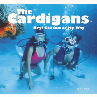 Hey! Get Out of My Way - EP - The Cardigans