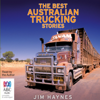 Jim Haynes - The Best Australian Trucking Stories (Unabridged) artwork