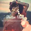 Positive Mood: Secret to Happiness and Long Life album lyrics, reviews, download