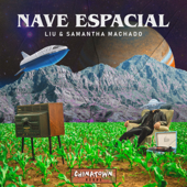 Nave Espacial (Radio Edit) - Liu & Samantha Machado