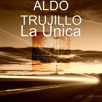 La Única - Single - Aldo Trujillo