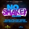 No Shakey Riddim