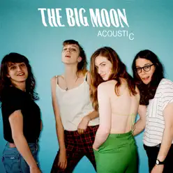 Nothing Without You (Acoustic) - Single - The Big Moon Nothing Without You (Acoustic) - Single - The Big Moon