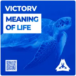 Meaning of Life - Single by VictorV album reviews, ratings, credits