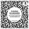 Pushing Bounderies, Vol. 3 - The Groovy Tech-House Experience