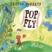 Justin Roberts - Pop Fly