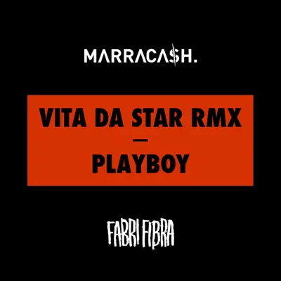 Vita Da Star (Remix) / Playboy - Single - Marracash