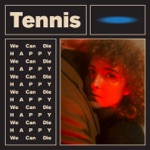 Tennis - Born to Be Needed
