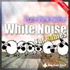 White Noise for Babies: Pure Pink Noise (Heartbeat Version) - Single album lyrics, reviews, download