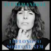 I Belong to Someone New - Single album lyrics, reviews, download
