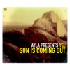 Ayla Presents Yel - Sun Is Coming Out, Vol. 1 (Remixes)