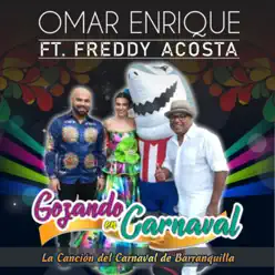 Gozando en Carnaval (feat. Freddy Acosta) - Single - Omar Enrique Gozando en Carnaval (feat. Freddy Acosta) - Single - Omar Enrique