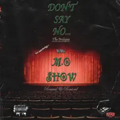 Don't Say No... The Prologue (Reissued & Remixed) by M.O Show album reviews, ratings, credits
