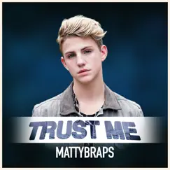 Trust Me - Single by MattyBRaps album reviews, ratings, credits