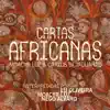 Cartas Africanas de Moacyr Luz e Carlos di Jaguarão album lyrics, reviews, download