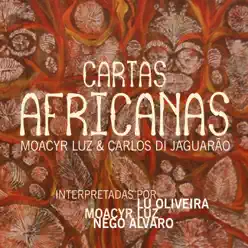 Cartas Africanas de Moacyr Luz e Carlos di Jaguarão - Moacyr Luz Cartas Africanas de Moacyr Luz e Carlos di Jaguarão - Moacyr Luz