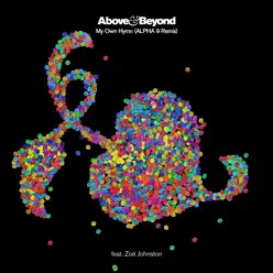 My Own Hymn (feat. Zoë Johnston) [Alpha 9 Remix] - Single - Above & Beyond