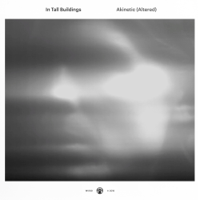 In Tall Buildings - Akinetic (Altered) - EP artwork