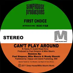 Can't Play Around (A Paul Simpson Mix) [feat. Roxi Fab] Song Lyrics