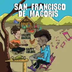 San Francisco de Macorís - Single by Happy Colors album reviews, ratings, credits