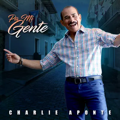 Pa Mi Gente - Single - Charlie Aponte