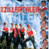 Die Zillertaler - Da Bin I Dahoam
