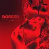Bossen (feat. Jayh) - Single album lyrics, reviews, download
