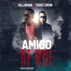 Amigo de Que (feat. Toxic Crow) - Single