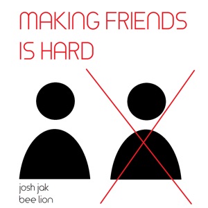 Making Friends Is Hard Episode 11
