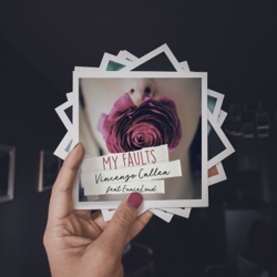 Vincenzo Callea & William Naraine - My Faults (feat. EnnieLoud)