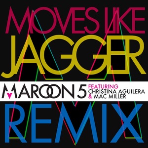 Moves Like Jagger (feat. Christina Aguilera & Mac Miller) [Remix] - Single