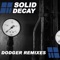 Dodger (Korben UK & Evo Remix) - Solid Decay lyrics