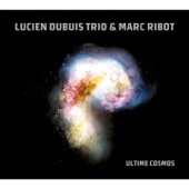 Lucien Dubuis Trio, Marc Ribot - Ayarashiki
