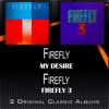 My Desire - Firefly 3