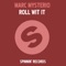 Roll Wit It (Nuvex Remix) - Marc Mysterio lyrics