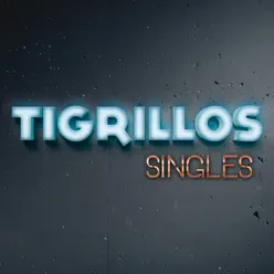 Singles - Los tigrillos Singles - Los tigrillos
