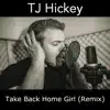 Take Back Home Girl (Remix) - Single album lyrics, reviews, download