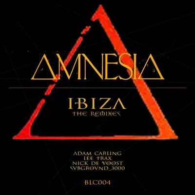 Ibiza (The Remixes) - Amnésia Ibiza (The Remixes) - Amnésia