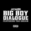 Big Boy Dialogue (feat. The-Dream) - Single album lyrics, reviews, download