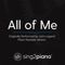 All of Me (Originally Performed by John Legend) - Sing2Piano lyrics