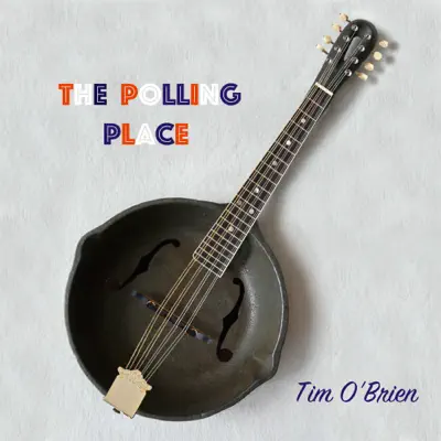 The Polling Place - Single - Tim O'Brien