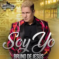 Soy Yo - Single - Bruno de Jesus Soy Yo - Single - Bruno de Jesus